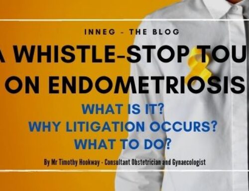 A Whistle-Stop Tour on Endometriosis – What is it? Why litigation occurs? What to do?