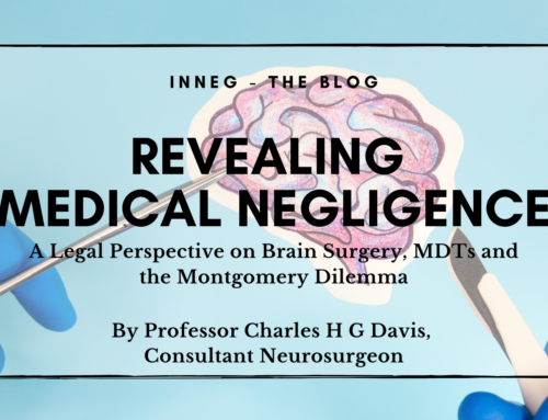 Revealing Medical Negligence: A Legal Perspective on Brain Surgery, MDTs and the Montgomery Dilemma